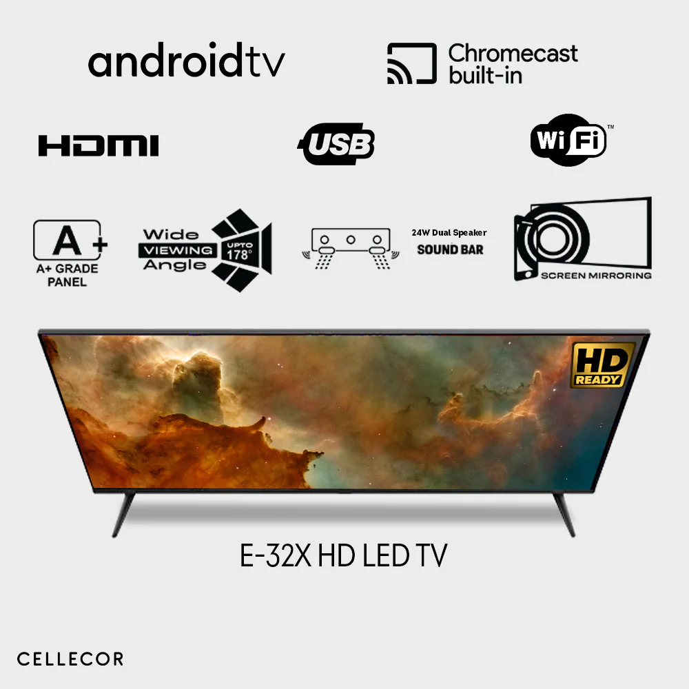 Cellecor Smart TV E-32X|HD LED Smart Android TV, 24W Dual Speakers Sound, Latest Bluetooth Connectivity, Android Version, Chromecast Built-In Specifications HD Resolution  24W Dual Speakers Sound  Chromecast Built-In  Android 10|HDMI