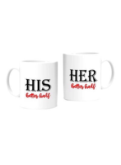 His And Her Better Half Couple Printed Mug White 10centimeter