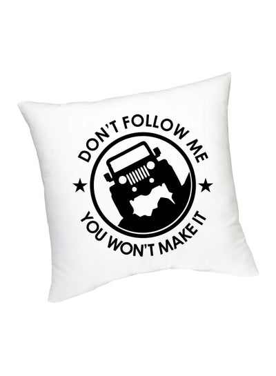 Don't Follow Me You Won't Make it Printed Cushion White/Black 45centimeter