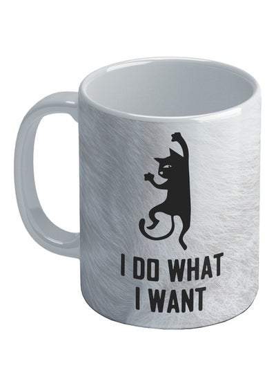 I Do What I Want Printed Coffee Mug White/Black 8.2x9.5centimeter