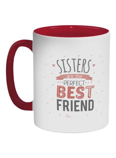 Sisters Are The Perfect Best Friend Printed Coffee Mug Red/Pink/White 325ml