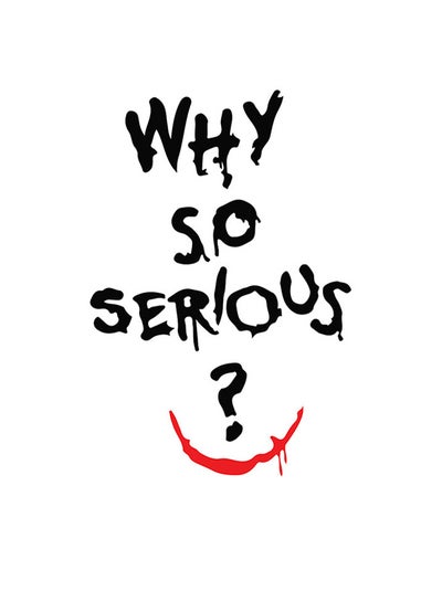 Why So Serious Quoted Wall Art White/Black/Red 30x30cm