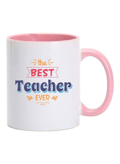 The Best Teacher Ever Mug Pink/White 11ounce
